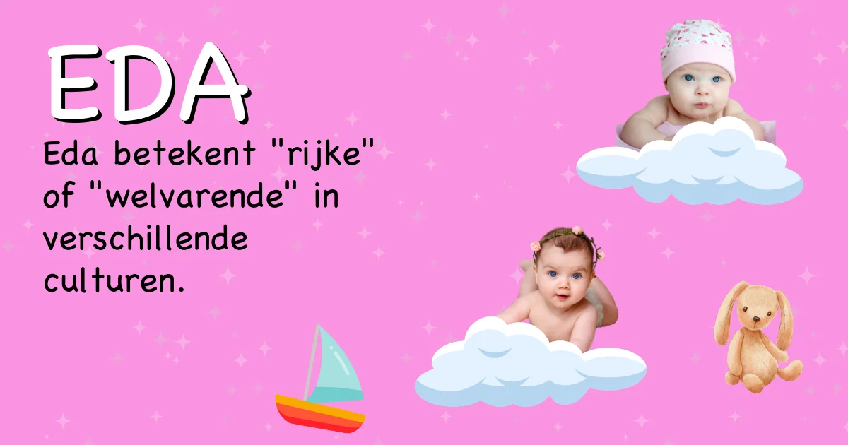 Betekenis van de naam Eda - Ontdek de herkomst en betekenis van deze voornaam