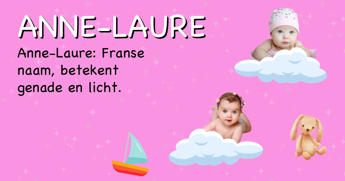 Betekenis van de naam Anne-laure - Ontdek de herkomst en betekenis van deze voornaam