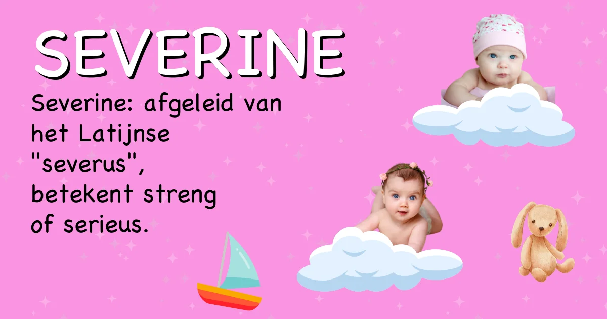 Betekenis van de naam Severine - Ontdek de herkomst en betekenis van deze voornaam