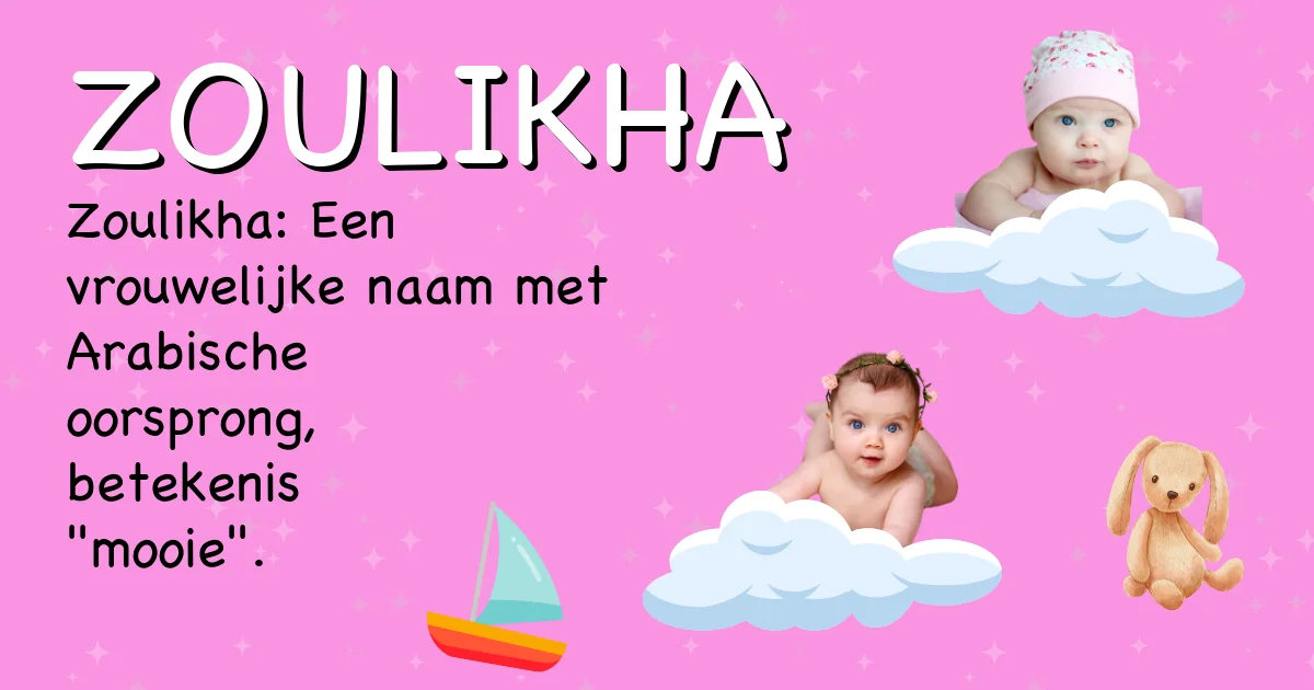 Betekenis van de naam Zoulikha - Ontdek de herkomst en betekenis van deze voornaam