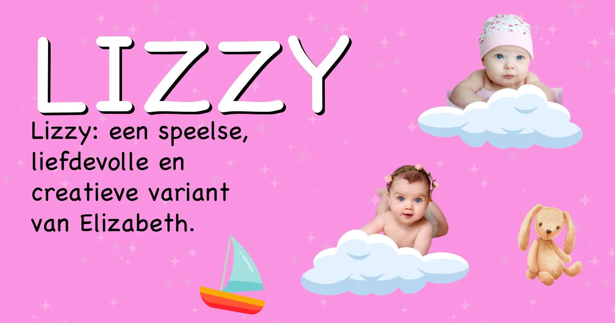 Betekenis van de naam Lizzy - Ontdek de herkomst en betekenis van deze voornaam