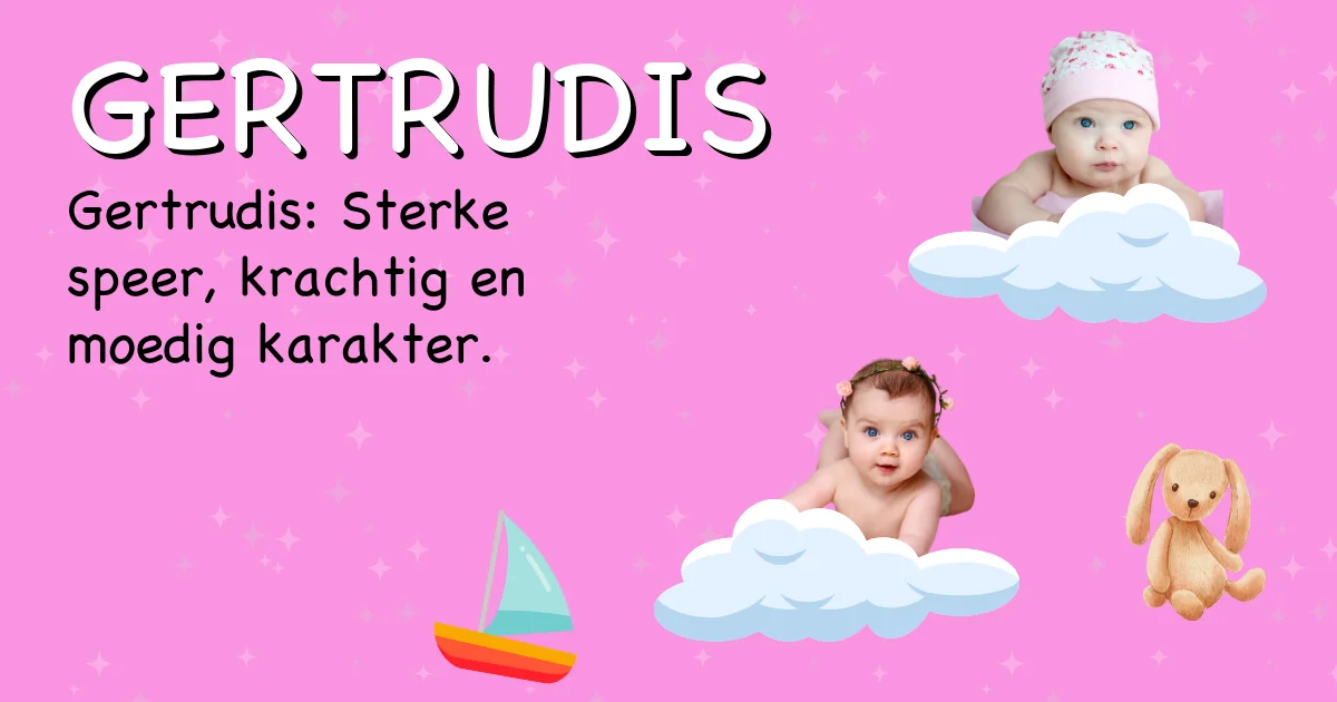 Betekenis van de naam Gertrudis - Ontdek de herkomst en betekenis van deze voornaam