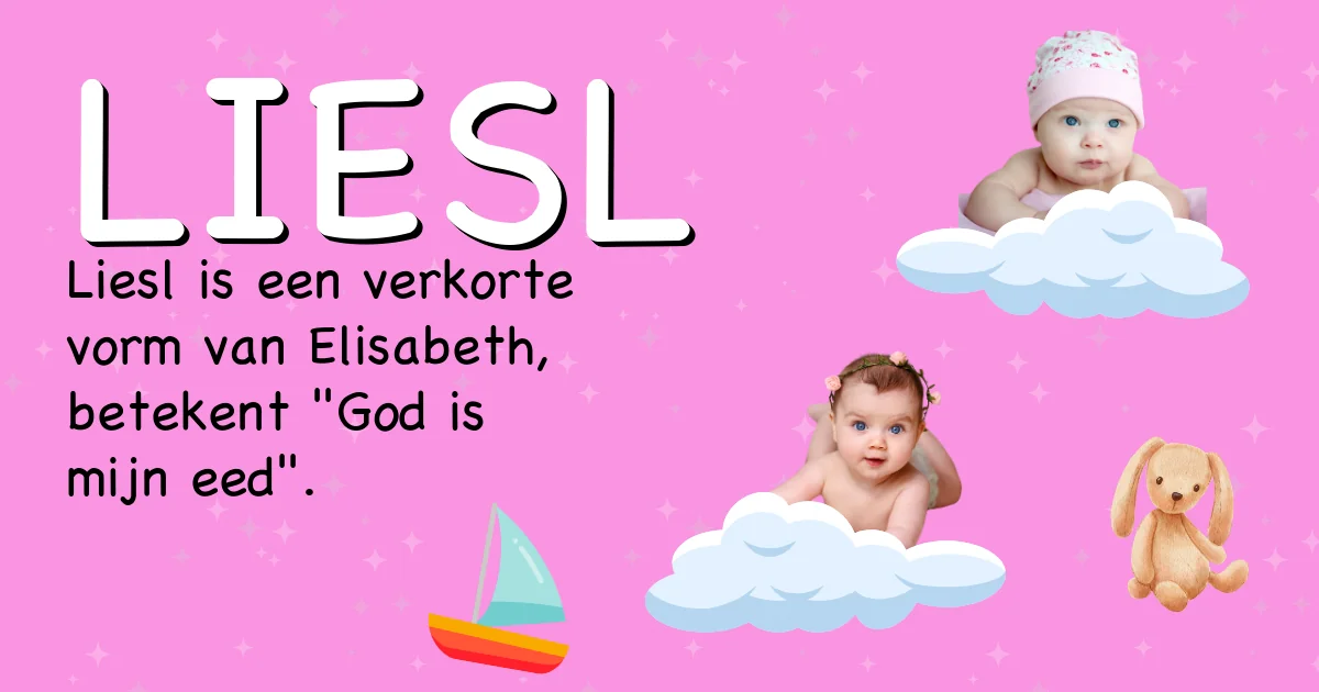 Betekenis van de naam Liesl - Ontdek de herkomst en betekenis van deze voornaam