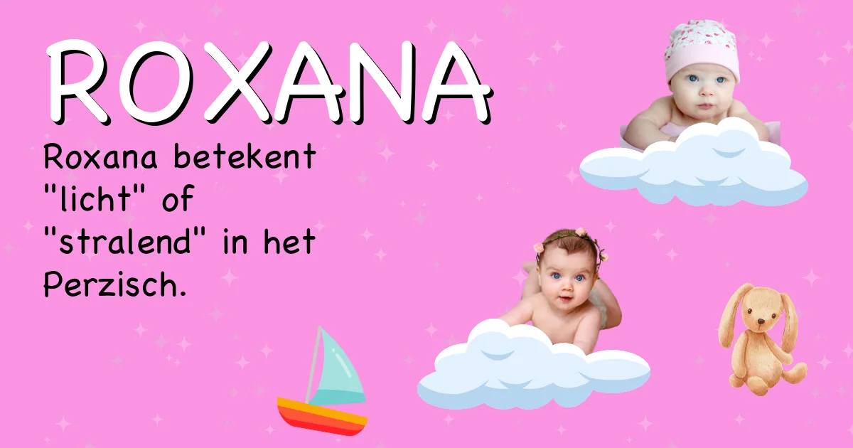 Betekenis van de naam Roxana - Ontdek de herkomst en betekenis van deze voornaam