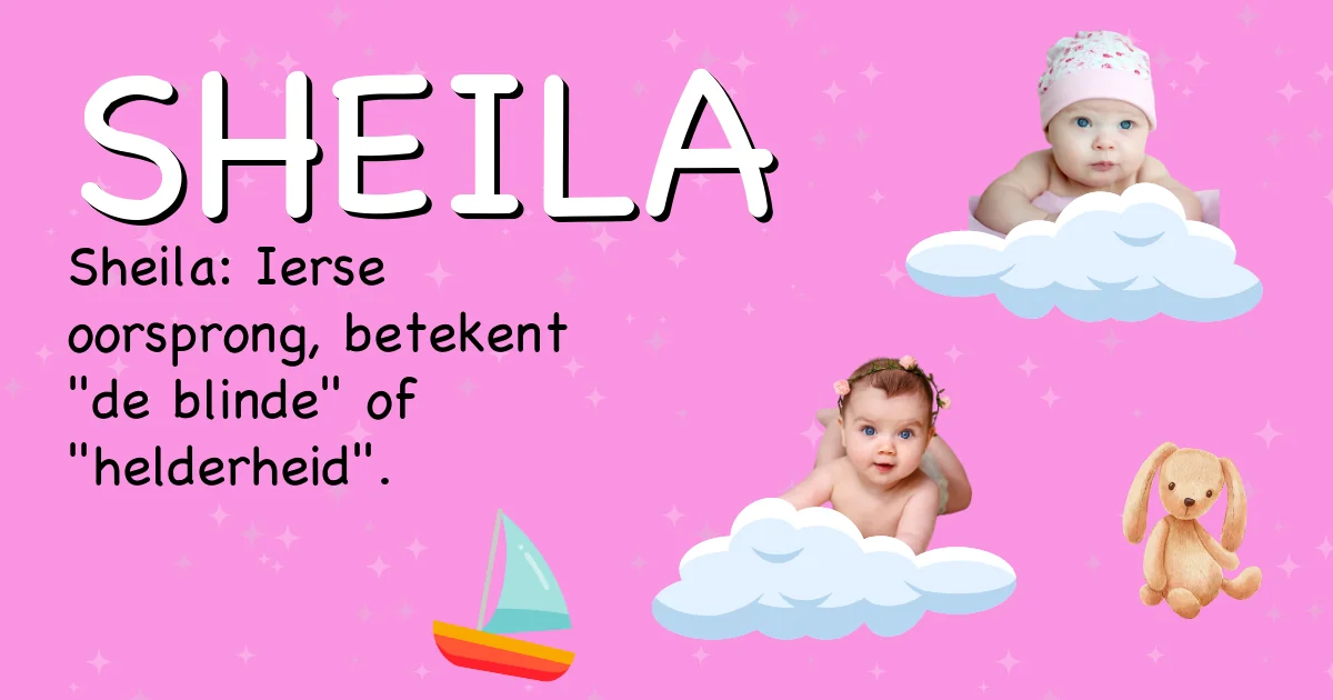Betekenis van de naam Sheila - Ontdek de herkomst en betekenis van deze voornaam