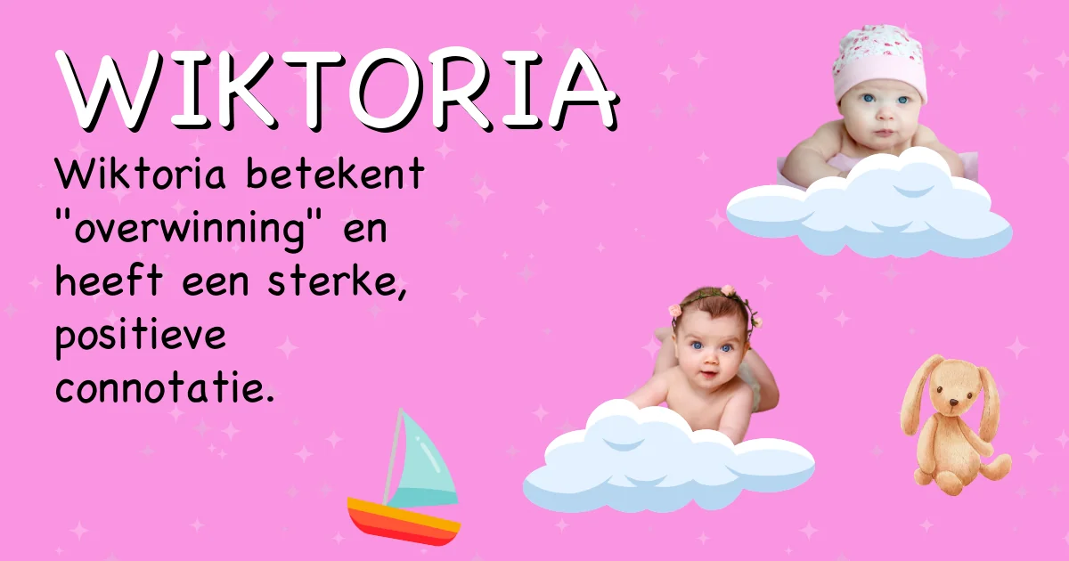Betekenis van de naam Wiktoria - Ontdek de herkomst en betekenis van deze voornaam