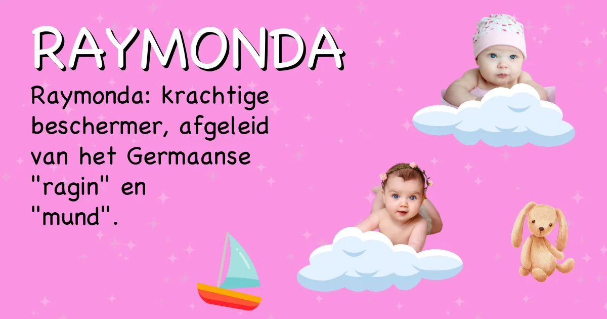 Betekenis van de naam Raymonda - Ontdek de herkomst en betekenis van deze voornaam
