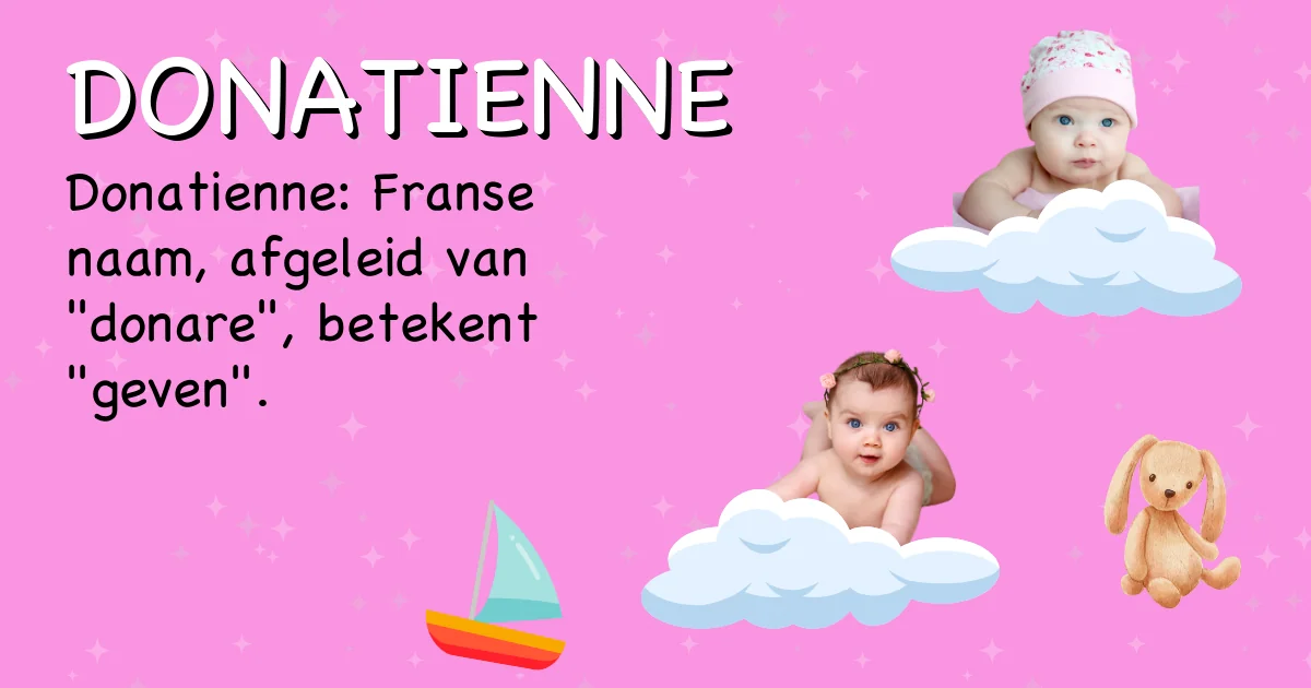 Betekenis van de naam Donatienne - Ontdek de herkomst en betekenis van deze voornaam
