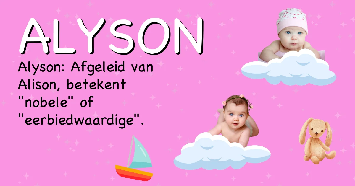 Betekenis van de naam Alyson - Ontdek de herkomst en betekenis van deze voornaam
