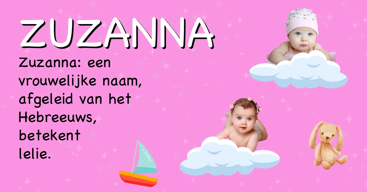 Betekenis van de naam Zuzanna - Ontdek de herkomst en betekenis van deze voornaam