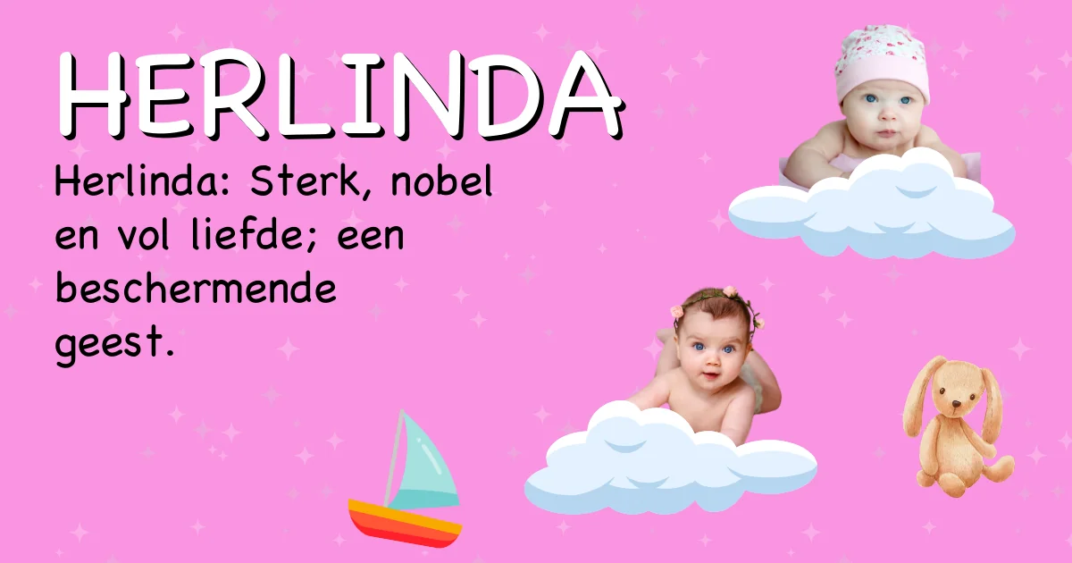 Betekenis van de naam Herlinda - Ontdek de herkomst en betekenis van deze voornaam