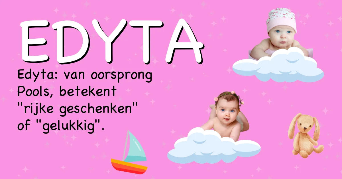 Betekenis van de naam Edyta - Ontdek de herkomst en betekenis van deze voornaam