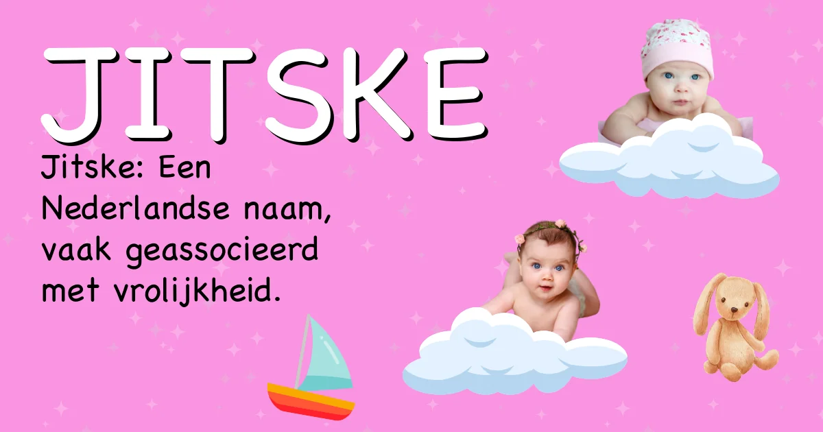 Betekenis van de naam Jitske - Ontdek de herkomst en betekenis van deze voornaam