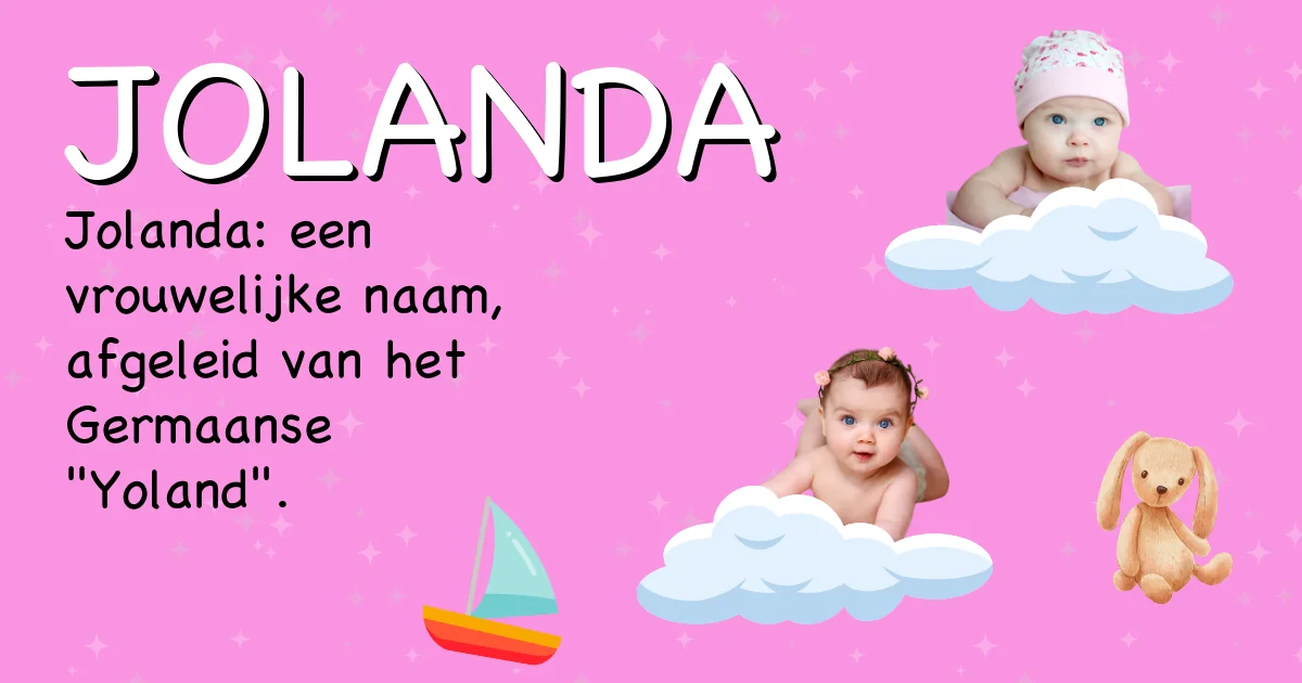 Betekenis van de naam Jolanda - Ontdek de herkomst en betekenis van deze voornaam