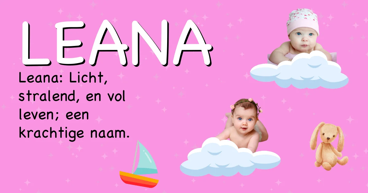 Betekenis van de naam Leana - Ontdek de herkomst en betekenis van deze voornaam