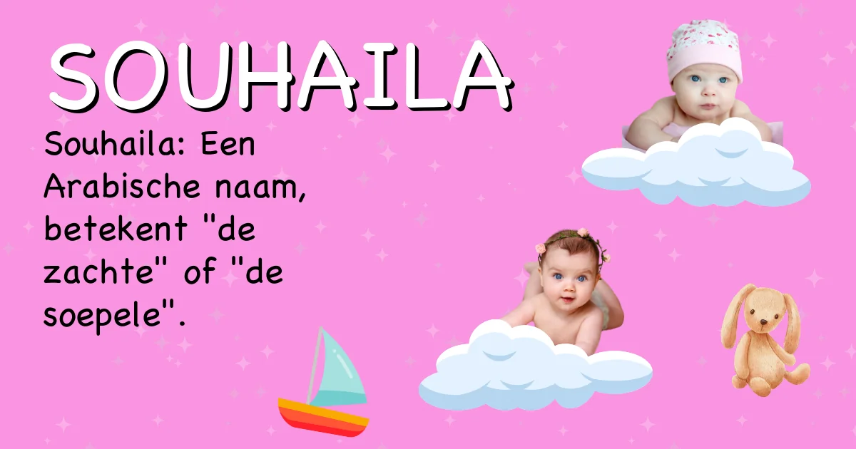 Betekenis van de naam Souhaila - Ontdek de herkomst en betekenis van deze voornaam