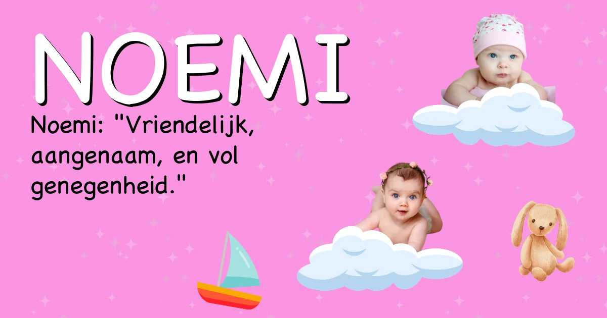 Betekenis van de naam Noemi - Ontdek de herkomst en betekenis van deze voornaam