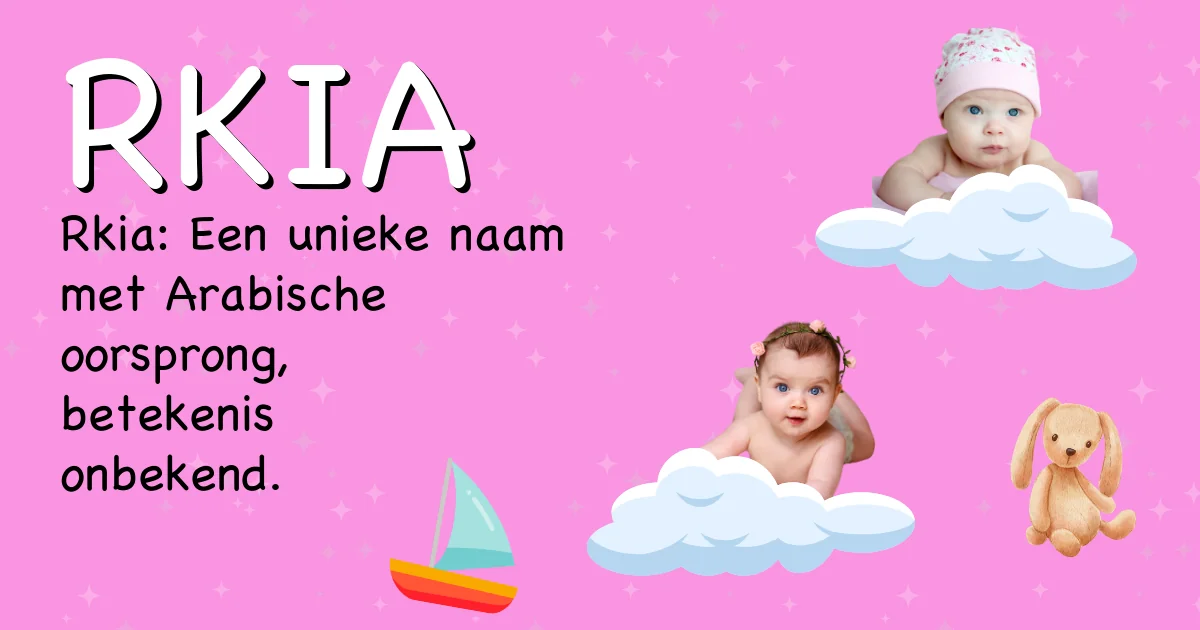 Betekenis van de naam Rkia - Ontdek de herkomst en betekenis van deze voornaam