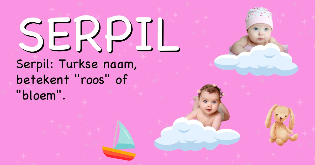 Betekenis van de naam Serpil - Ontdek de herkomst en betekenis van deze voornaam
