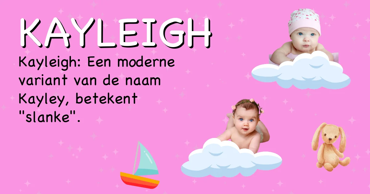Betekenis van de naam Kayleigh - Ontdek de herkomst en betekenis van deze voornaam
