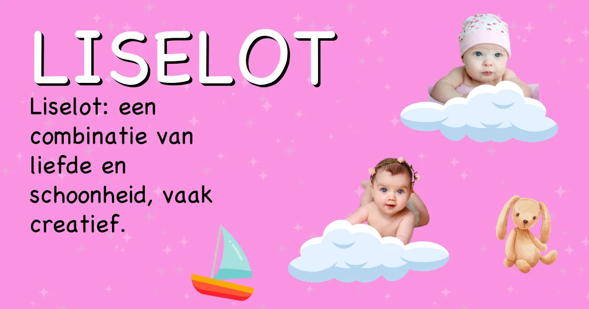 Betekenis van de naam Liselot - Ontdek de herkomst en betekenis van deze voornaam