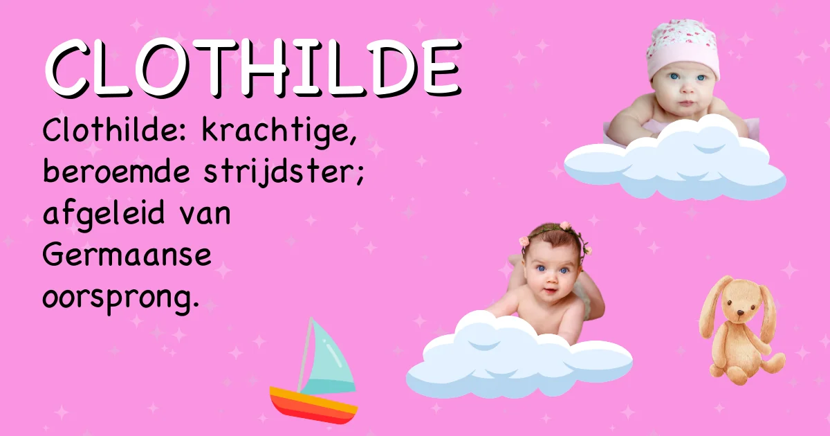 Betekenis van de naam Clothilde - Ontdek de herkomst en betekenis van deze voornaam