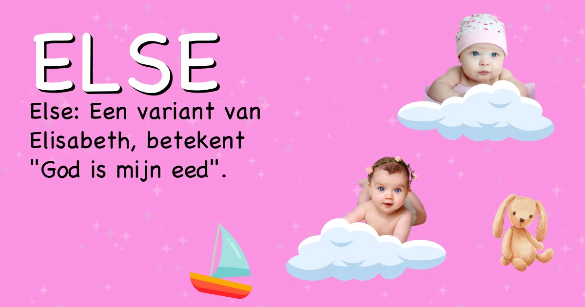 Betekenis van de naam Else - Ontdek de herkomst en betekenis van deze voornaam