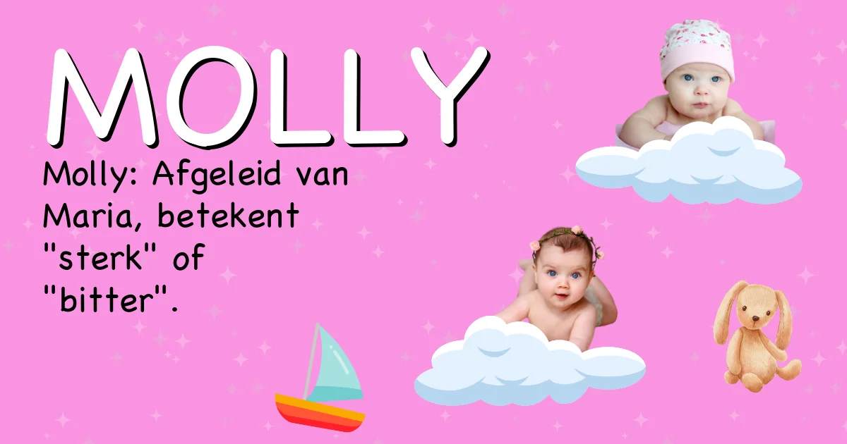 Betekenis van de naam Molly - Ontdek de herkomst en betekenis van deze voornaam