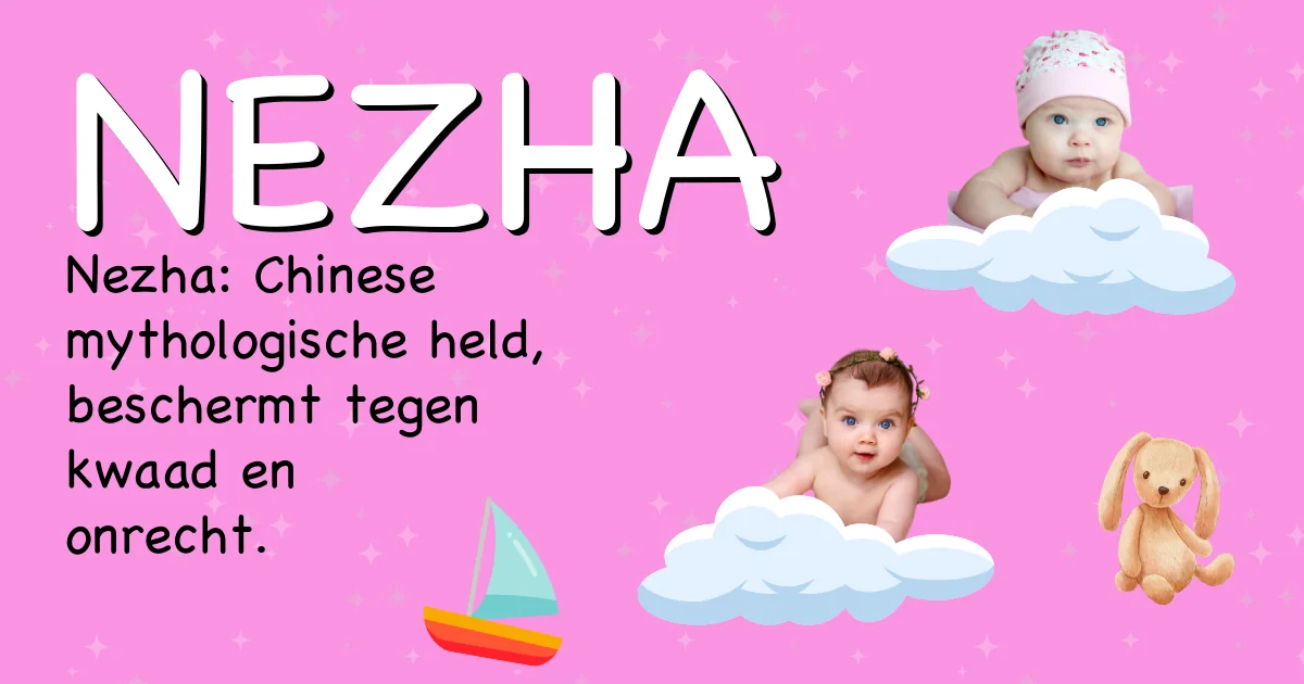 Betekenis van de naam Nezha - Ontdek de herkomst en betekenis van deze voornaam
