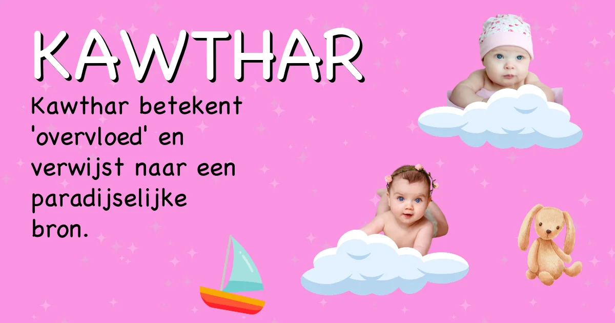 Betekenis van de naam Kawthar - Ontdek de herkomst en betekenis van deze voornaam