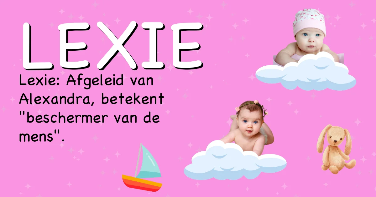 Betekenis van de naam Lexie - Ontdek de herkomst en betekenis van deze voornaam