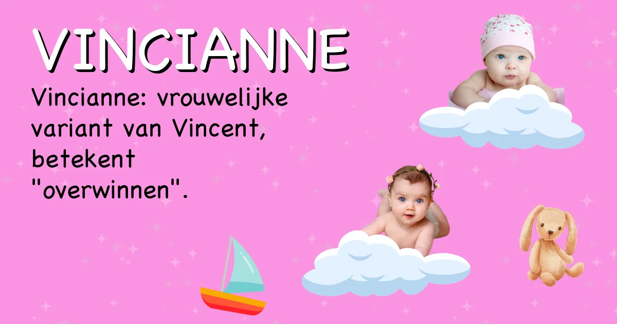 Betekenis van de naam Vincianne - Ontdek de herkomst en betekenis van deze voornaam