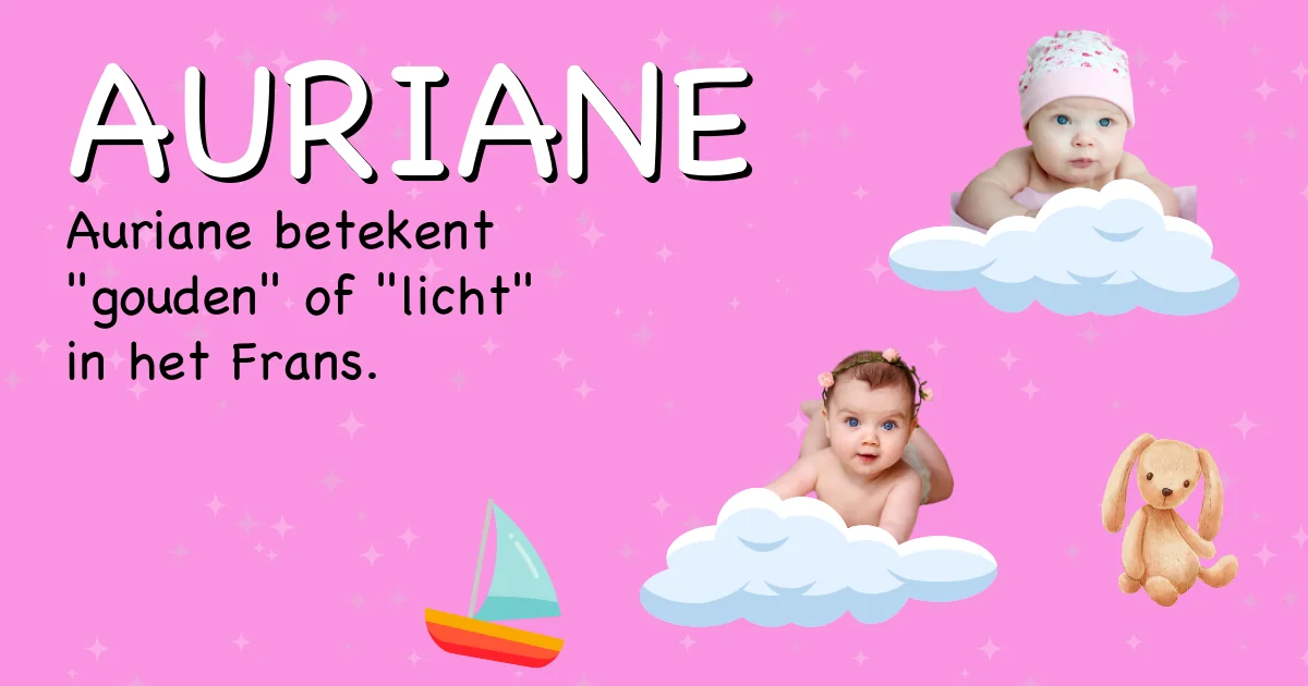 Betekenis van de naam Auriane - Ontdek de herkomst en betekenis van deze voornaam