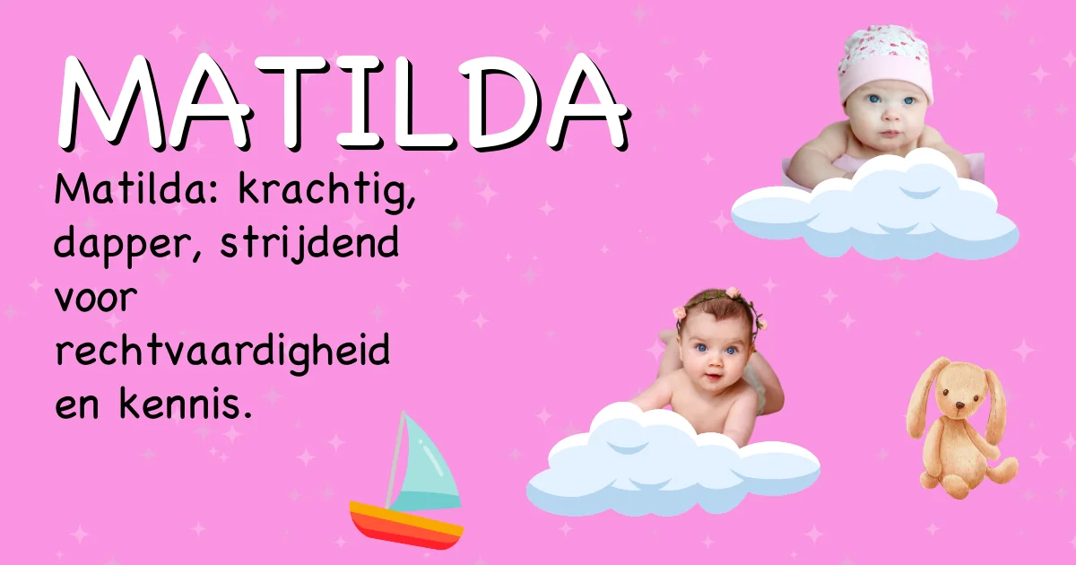 Betekenis van de naam Matilda - Ontdek de herkomst en betekenis van deze voornaam