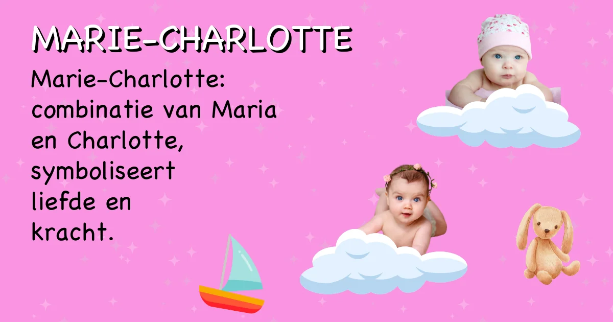 Betekenis van de naam Marie-charlotte - Ontdek de herkomst en betekenis van deze voornaam