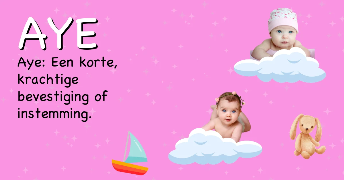 Betekenis van de naam Aye - Ontdek de herkomst en betekenis van deze voornaam