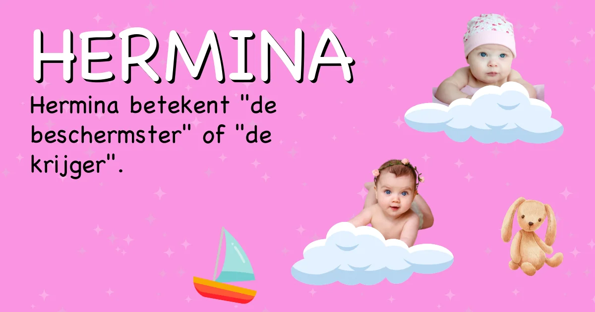 Betekenis van de naam Hermina - Ontdek de herkomst en betekenis van deze voornaam