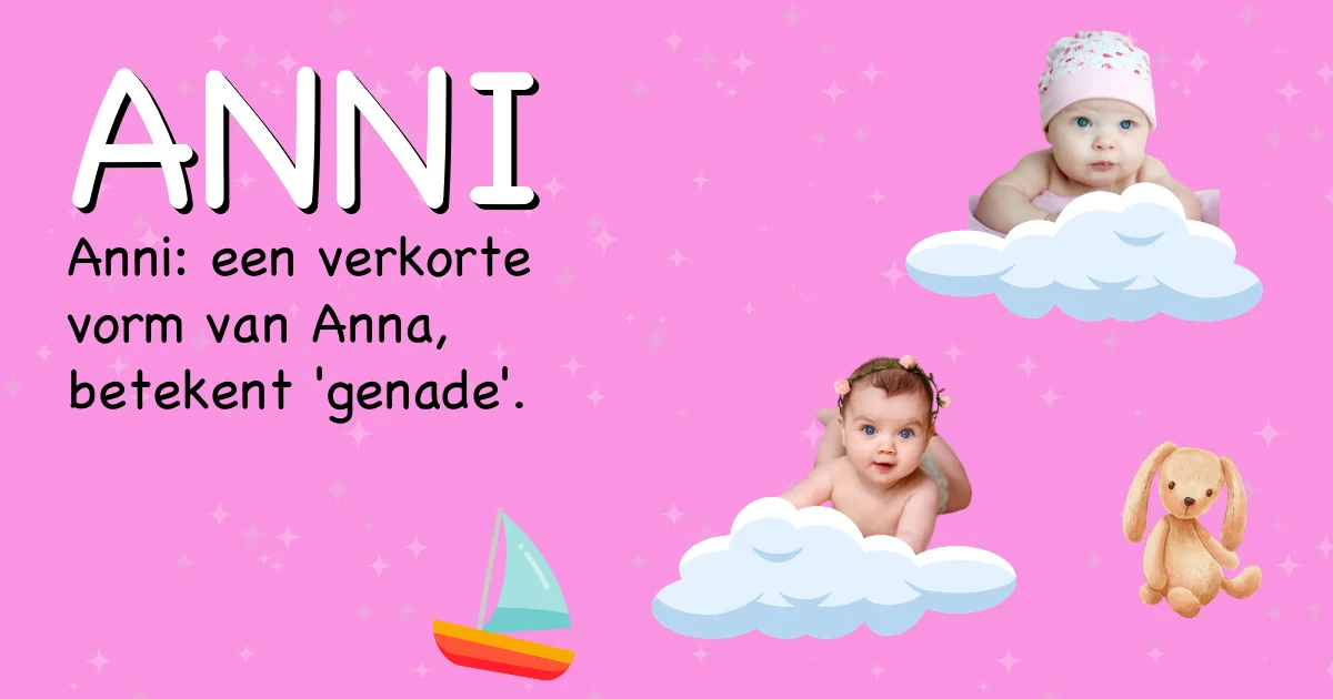 Betekenis van de naam Anni - Ontdek de herkomst en betekenis van deze voornaam