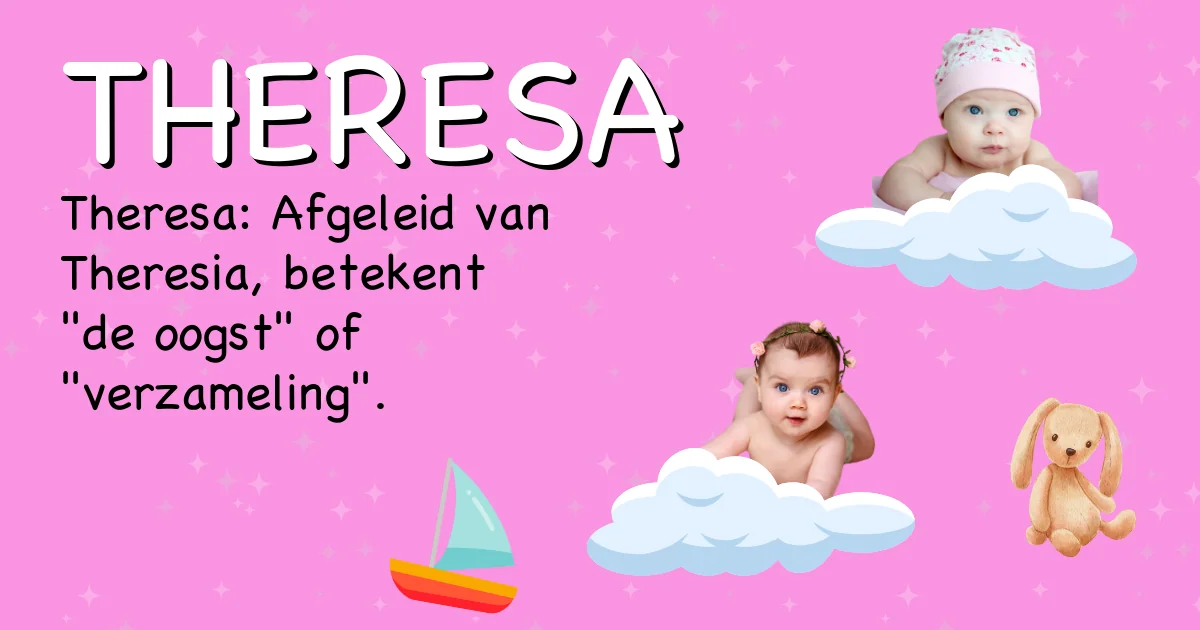 Betekenis van de naam Theresa - Ontdek de herkomst en betekenis van deze voornaam