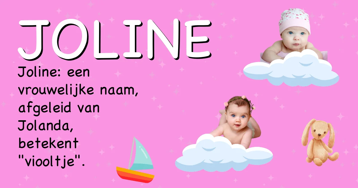 Betekenis van de naam Joline - Ontdek de herkomst en betekenis van deze voornaam