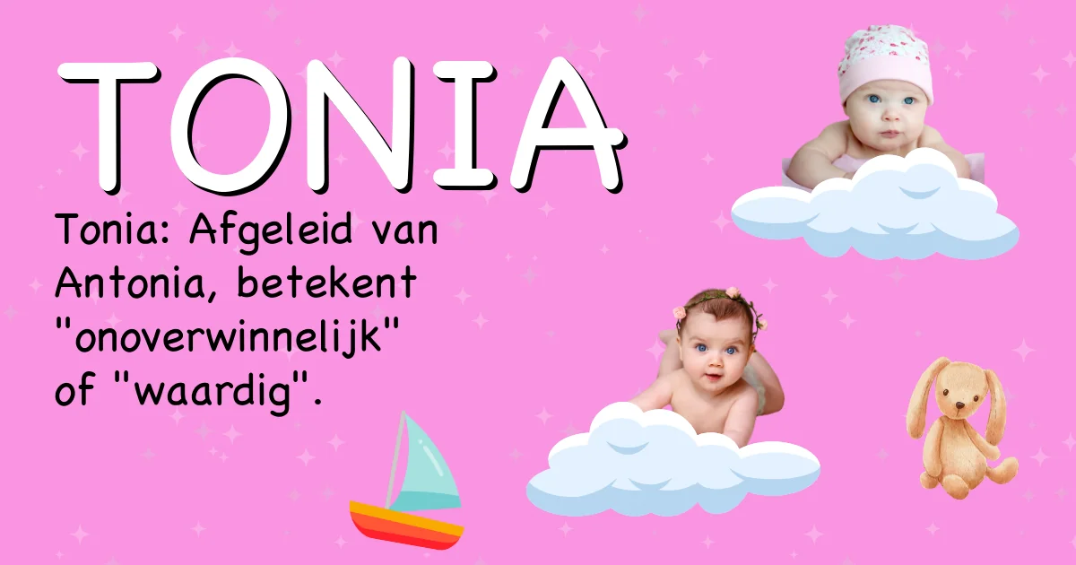 Betekenis van de naam Tonia - Ontdek de herkomst en betekenis van deze voornaam