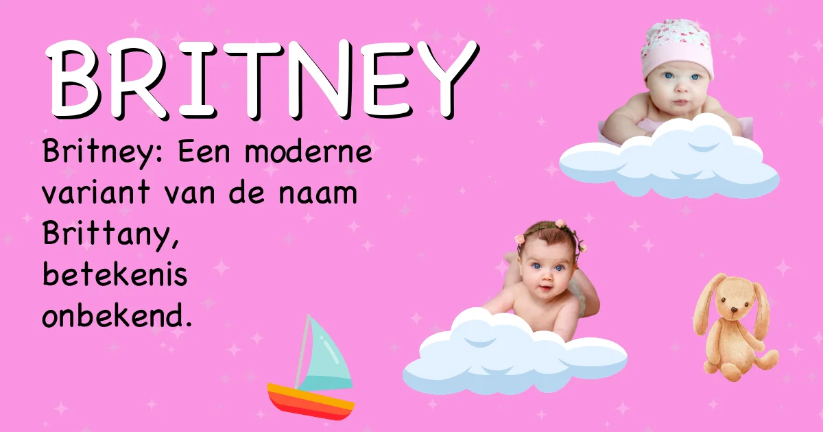 Betekenis van de naam Britney - Ontdek de herkomst en betekenis van deze voornaam