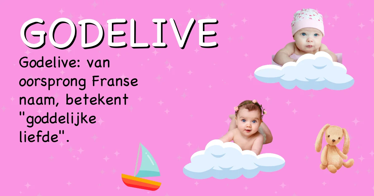 Betekenis van de naam Godelive - Ontdek de herkomst en betekenis van deze voornaam