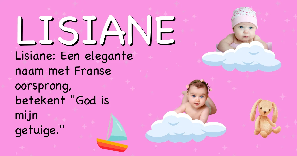 Betekenis van de naam Lisiane - Ontdek de herkomst en betekenis van deze voornaam