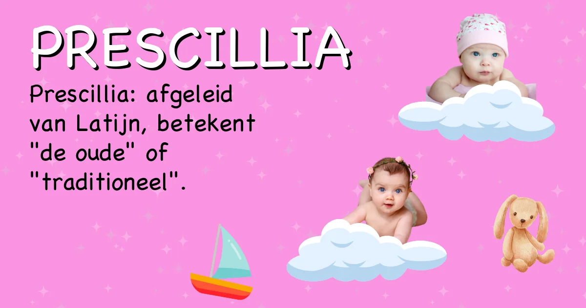 Betekenis van de naam Prescillia - Ontdek de herkomst en betekenis van deze voornaam