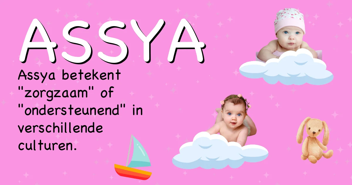 Betekenis van de naam Assya - Ontdek de herkomst en betekenis van deze voornaam