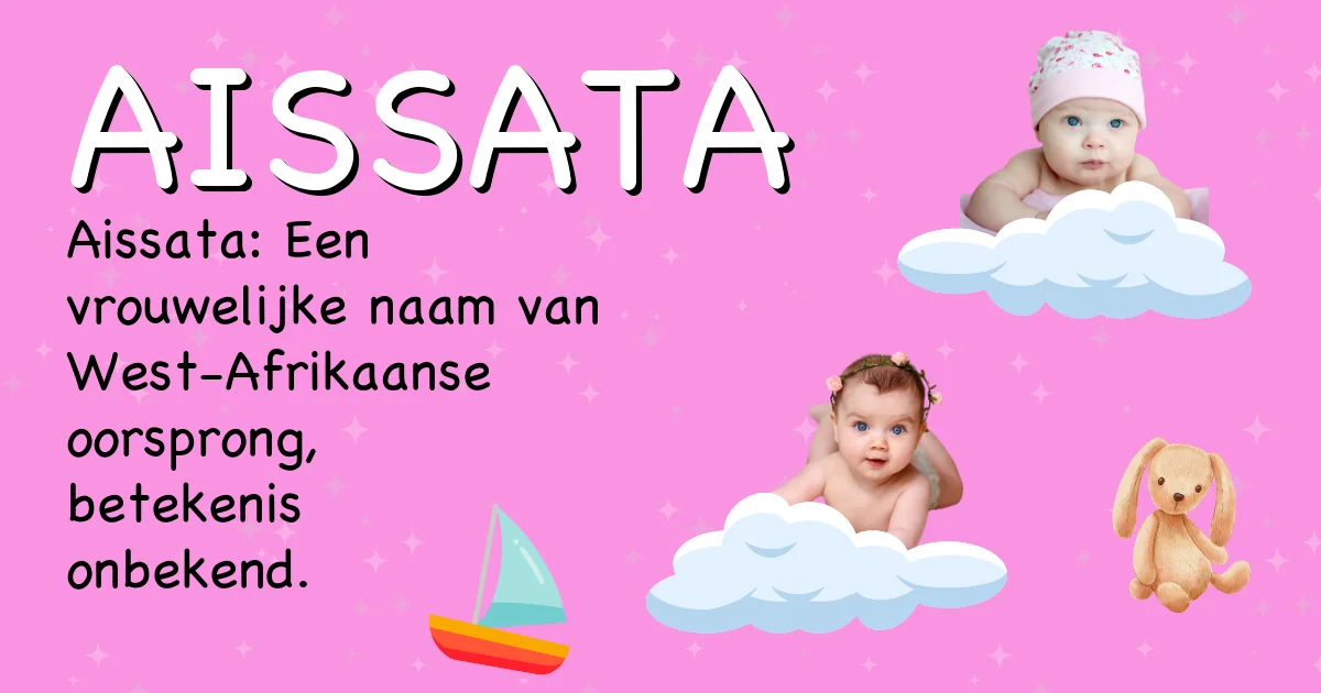 Betekenis van de naam Aissata - Ontdek de herkomst en betekenis van deze voornaam