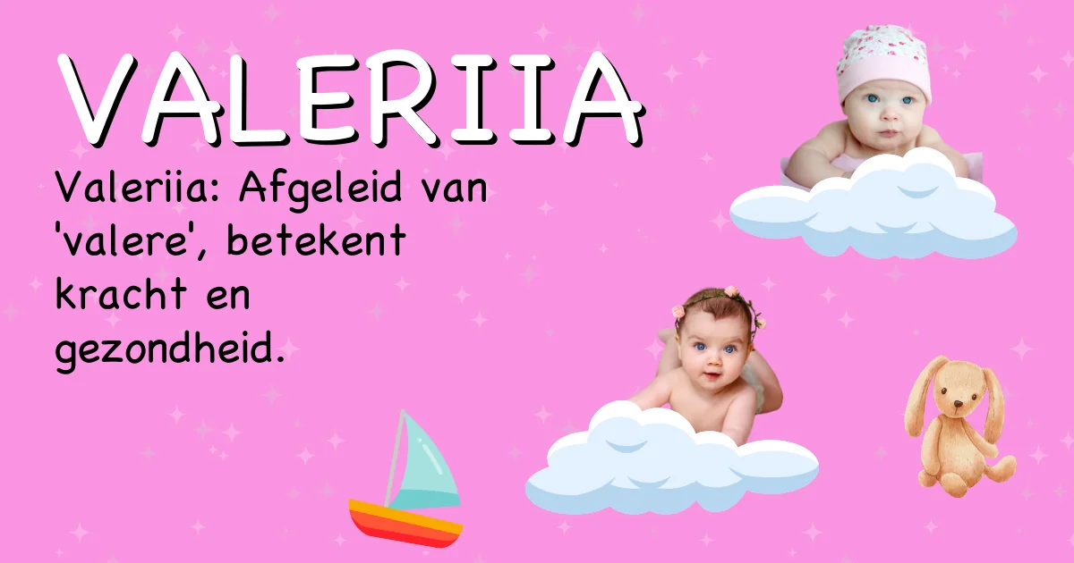 Betekenis van de naam Valeriia - Ontdek de herkomst en betekenis van deze voornaam