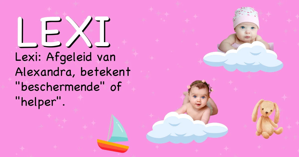Betekenis van de naam Lexi - Ontdek de herkomst en betekenis van deze voornaam