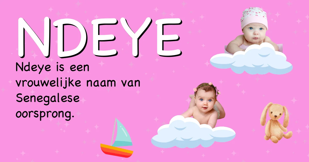 Betekenis van de naam Ndeye - Ontdek de herkomst en betekenis van deze voornaam